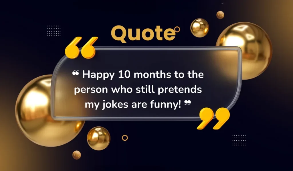 funny-10-month-anniversary-quotes-for-couples