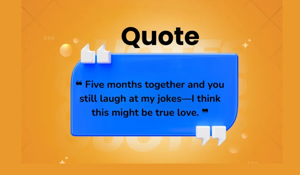 funny-5-month-anniversary-quotes