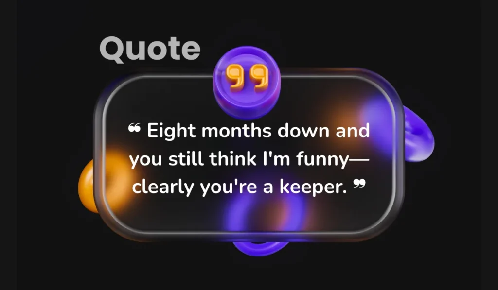 funny-8-month-anniversary-quotes