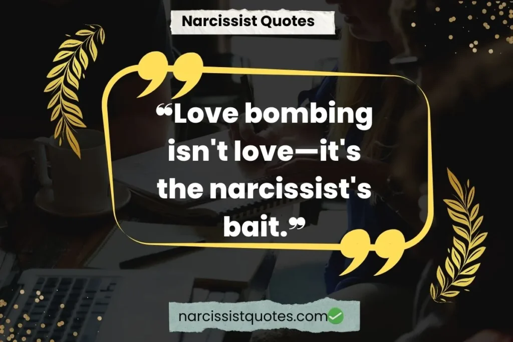 narcissist-abuse-quotes-about-the-love-bombing
