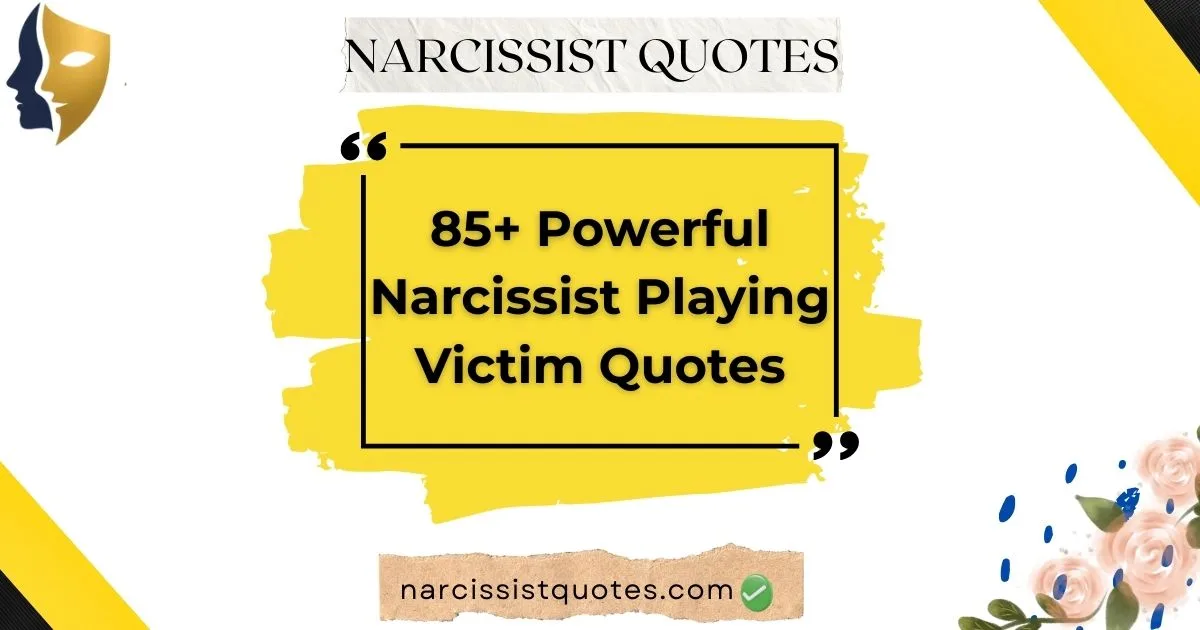 narcissist-playing-victim-quotes
