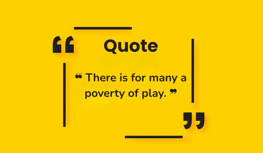 quotes-about-the-essential-value-of-play-in-early-years