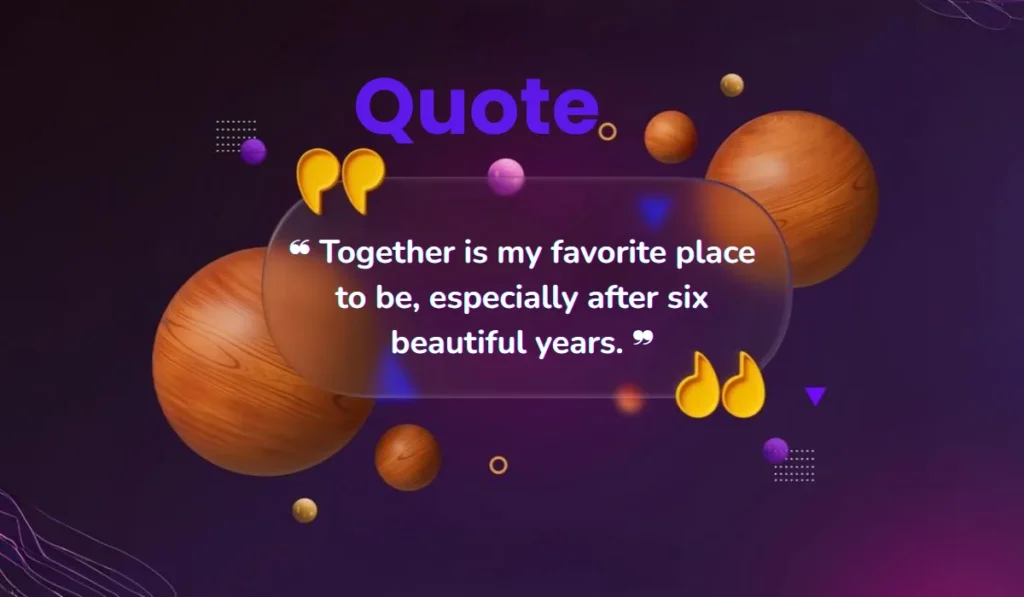 sweet-6-year-anniversary-quotes-for-couples