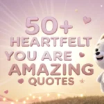 you-are-amazing-quotes