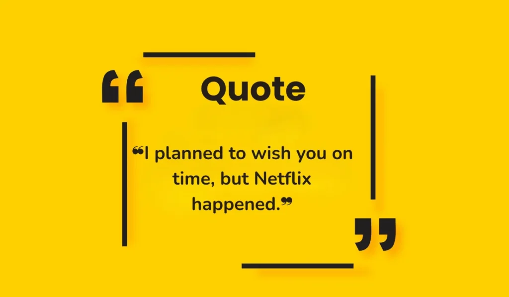 funny-lighthearted-belated-birthday-wishes