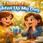 thanks-for-brighten-up-my-day